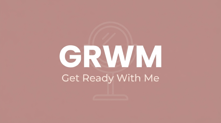 GRWM mean in text