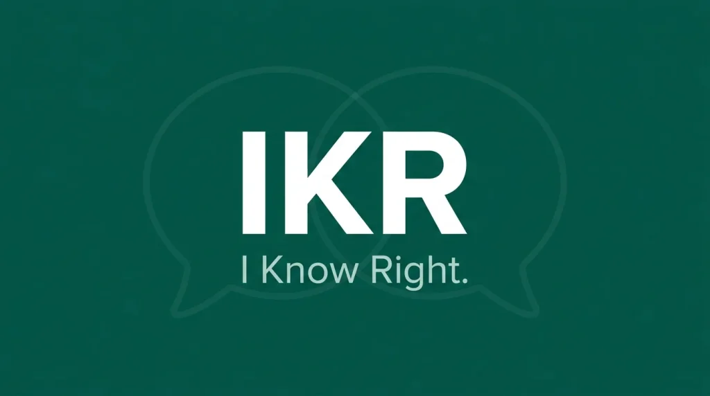 IKR mean in text